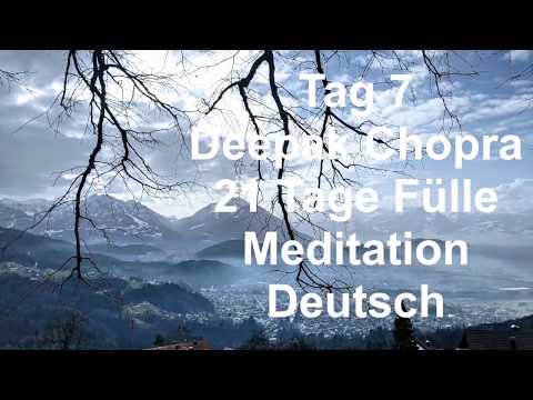 Day 7 of the 21 Day Abundance Meditation by Deepak Chopra, German