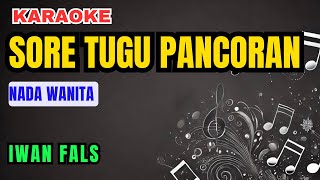 Download lagu Iwan Fals - Sore Tugu Pancoran Karaoke Nada Wanita mp3 Download lagu Iwan Fals - Sore Tugu Pancoran Karaoke Nada Wanita mp3