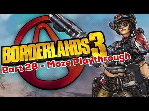 Borderlands 3 Moze Playthrough Part 28