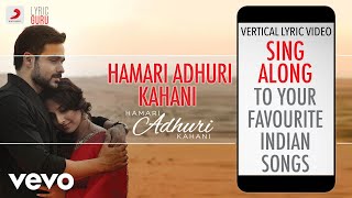 Hamari Adhuri Kahani Bollywood Lyrics Arijit Singh...