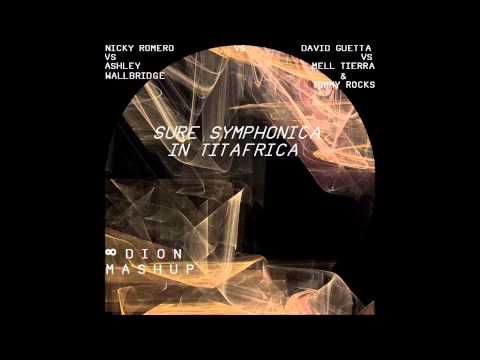 Nicky Romero vs David Guetta vs Ashley Wallbridge... - Sure Symphonica in Titafrica (Eedion Mashup)