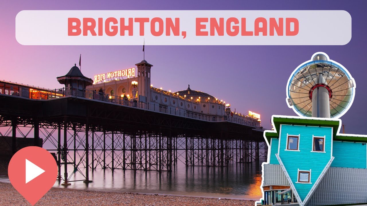 Best Things to Do in Brighton, England