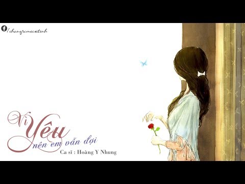 Vì yêu nên em vẫn đợi - Hoàng Y Nhung