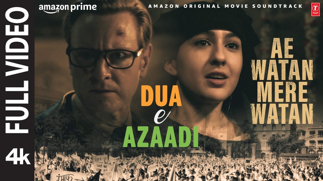 Dua E Azaadi (Full Video): Sara Ali Khan, Javed Ali, Swaroop Khan, Shashi | Ae Watan Mere Watan