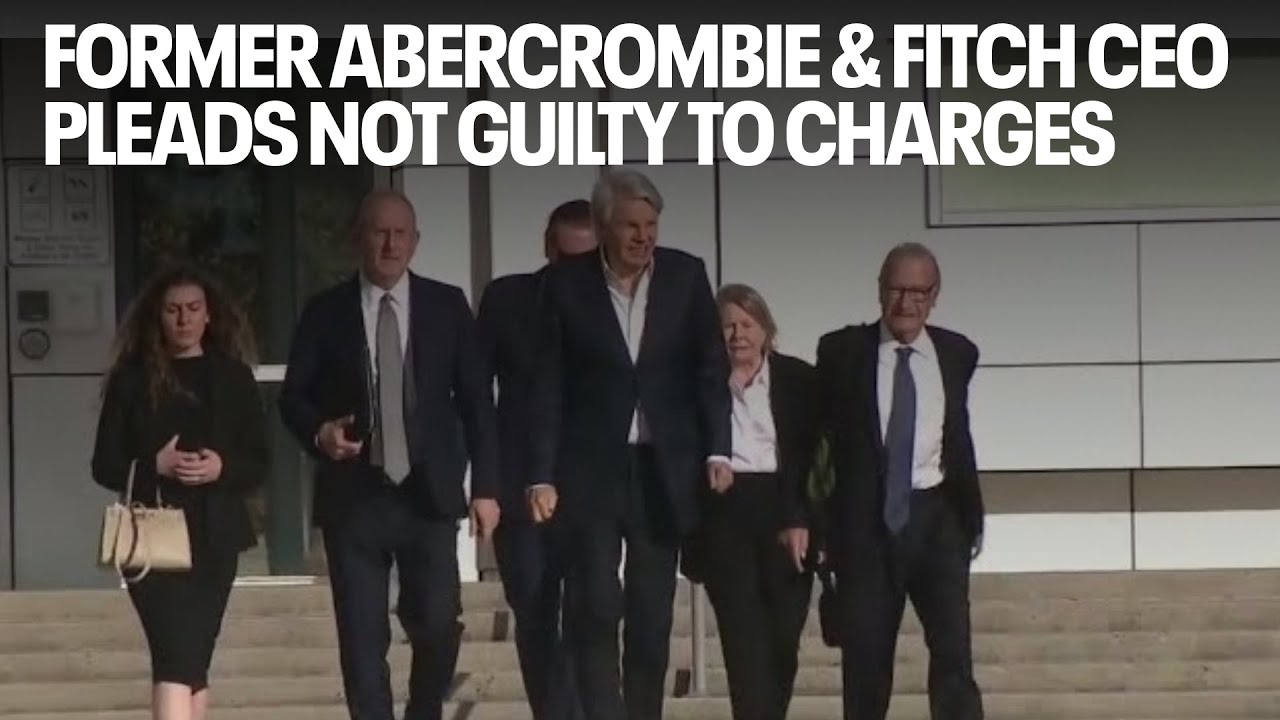 Former Abercrombie & Fitch CEO pleads not guilty to sex trafficking and prostitution charges