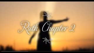 The Book of Ruth Chapter 2 - New King James Version (NKJV) - Audio Bible