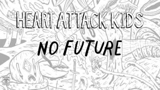 Heart Attack Kids - Kicked