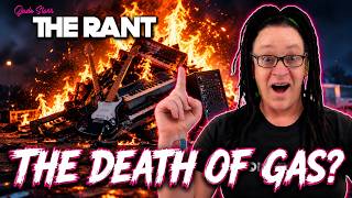 The Death of GAS | The Rant 149