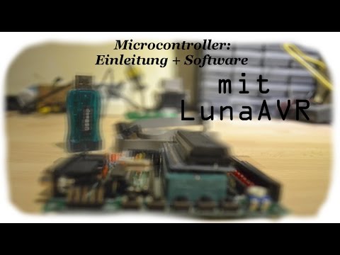 [Microcontroller] Teil 1: Einleitung + Software [GER/HD]