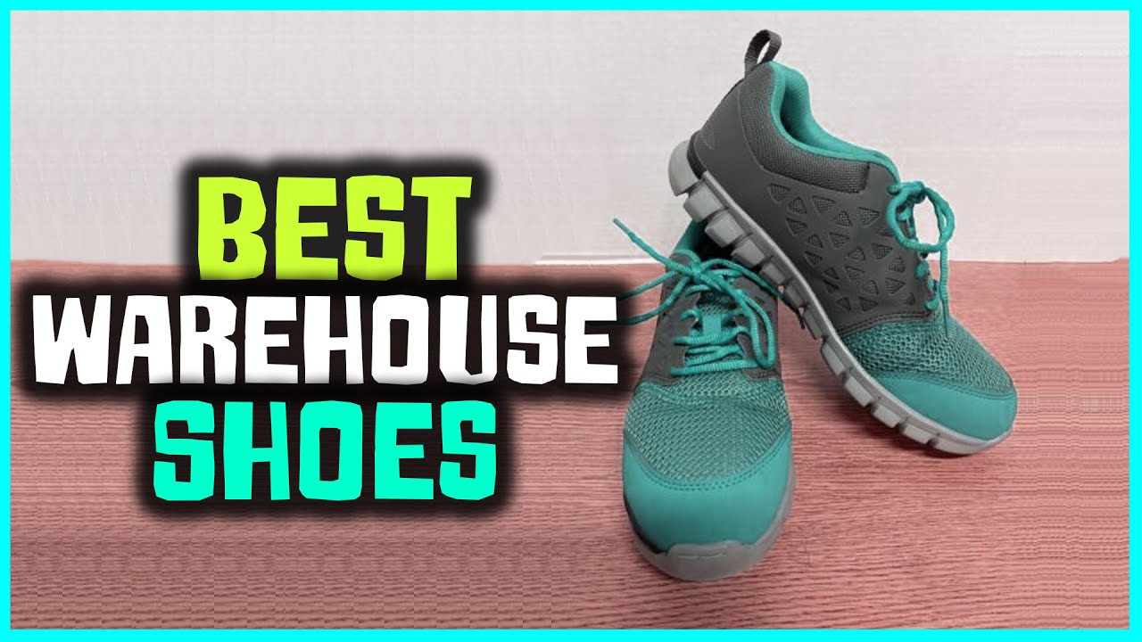 Top 6 Best Warehouse Shoes Review in 2023