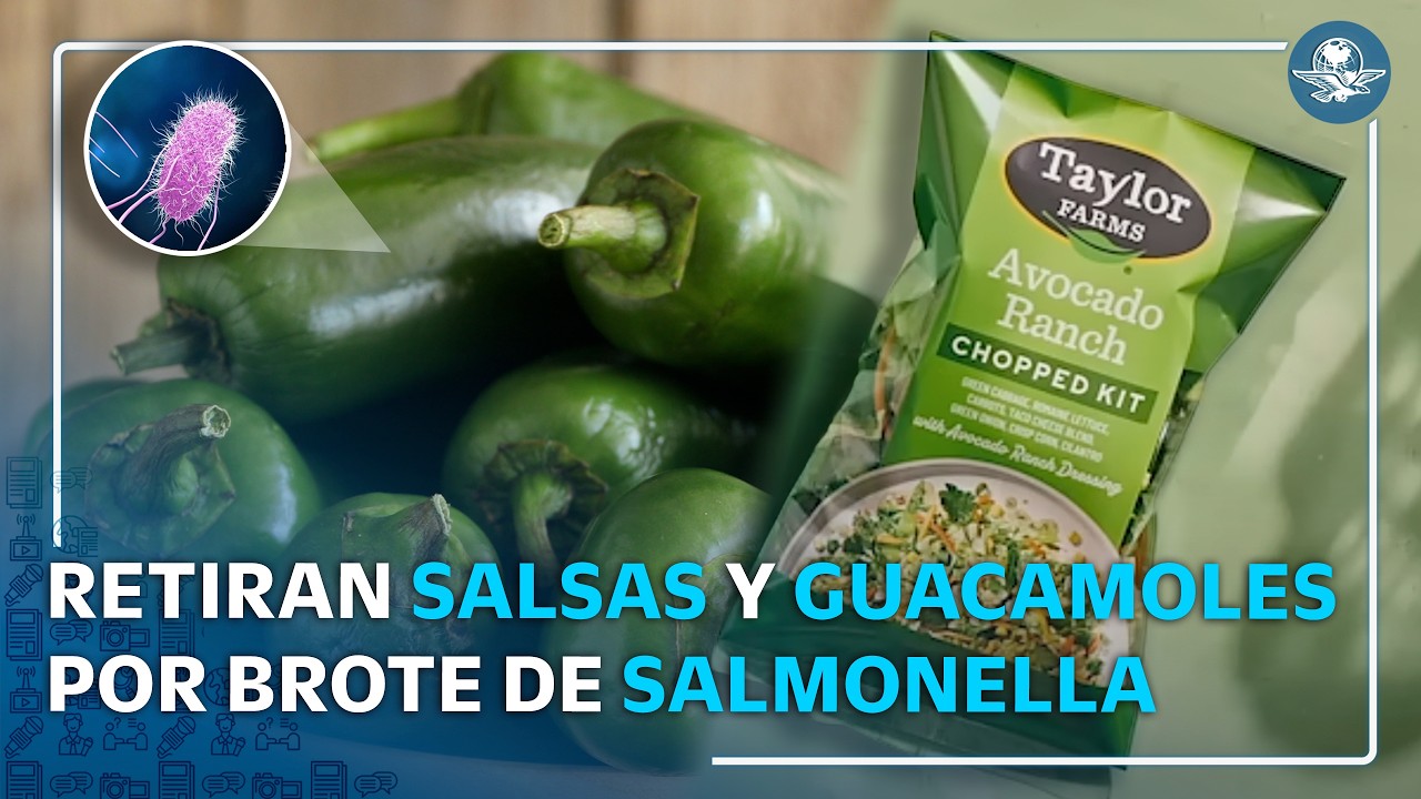 Taylor Farms retira salsas y guacamole por brote de salmonella en EU