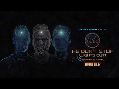 D-Block & S-te-Fan and Villain - We Don't Stop (Lights Out) (Warface Remix) (Official Videoclip)