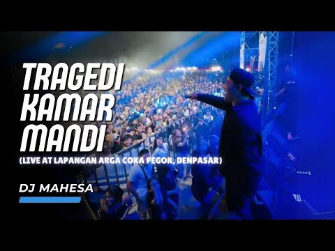 DJ Mahesa - Tragedi Kamar Mandi (Live at Lapangan Arga Coka Pegok, Denpasar)