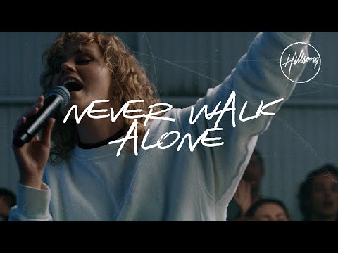 Never Walk Alone (Live at Team Night) - Hillsong Worship