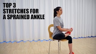 Top 3 Stretches for Sprained Ankle Pain Relief