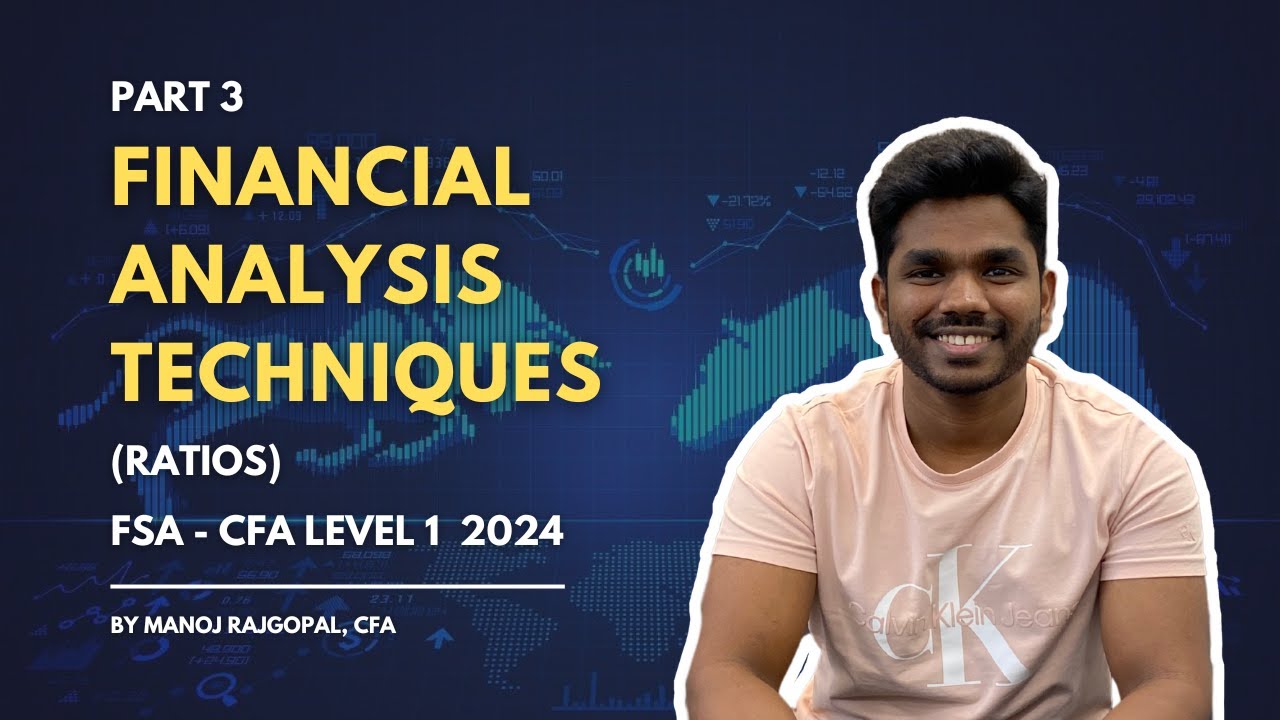 Financial Analysis Techniques (Ratios) - FSA - CFA Level 1 (2024) | Part 3