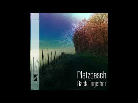 Platzdasch   Back Together Pat Lezizmo Remix