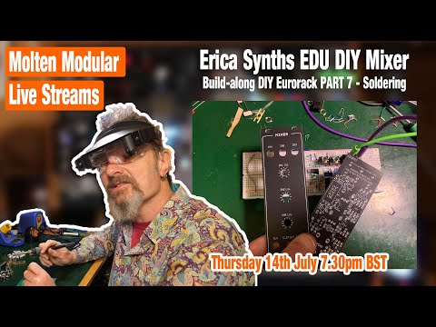 Molten Live Stream - Erica Synths EDU DIY Mixer build-along - Soldering