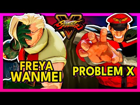SFV 🥊 Freya Wanmei (NASH) VS Problem X (M.BISON) 🥊 スト5  🥊 SF5 🥊 Street Fighter 5