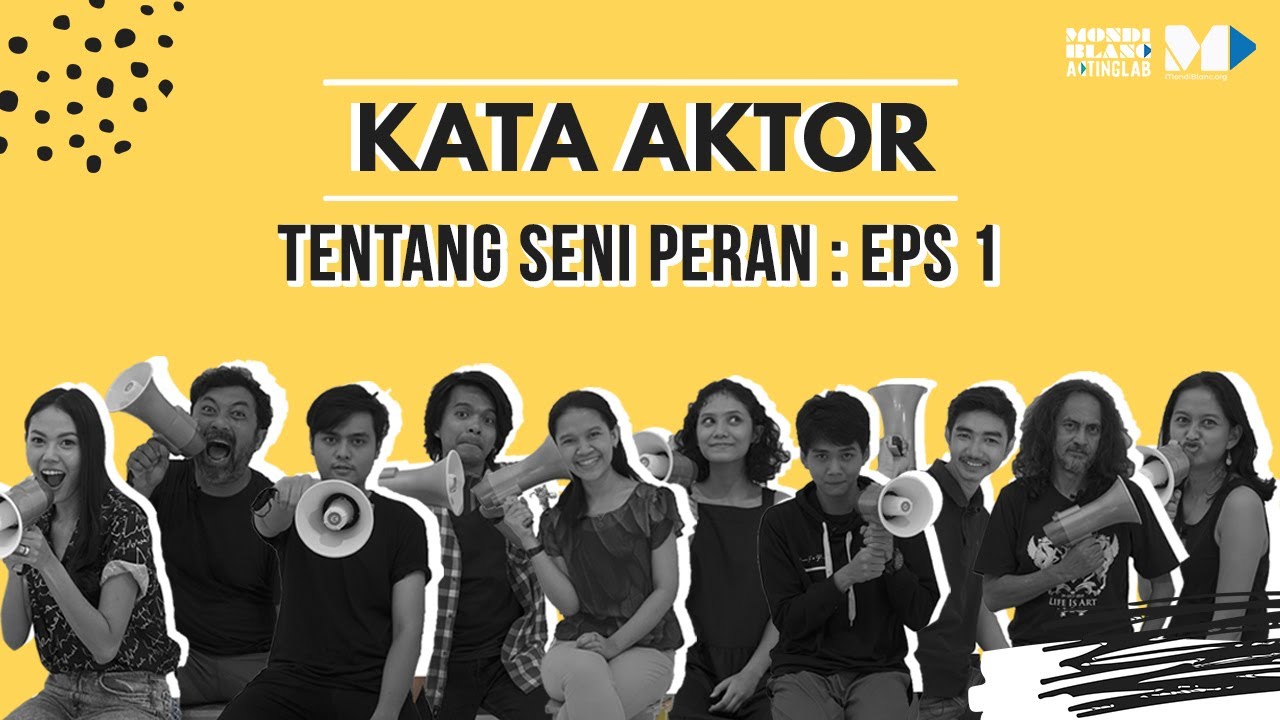Kata Aktor Season 1 | Tentang Seni Peran Eps 1