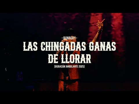 Bunbury - Las chingadas ganas de llorar (Huracán Ambulante 2025) - Videoclip Oficial