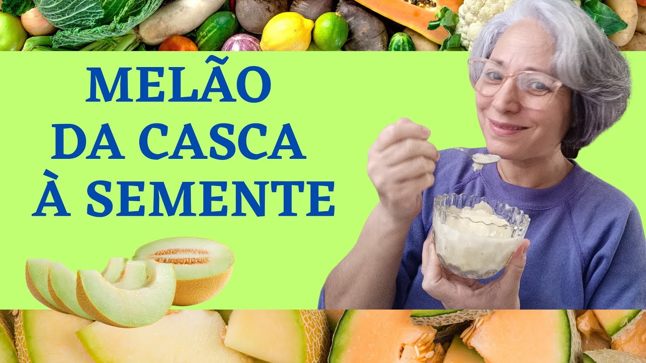 Melão, Vamos aproveitar tudo, da casca até a semente. Leite das sementes, sorvete e chá da casca.