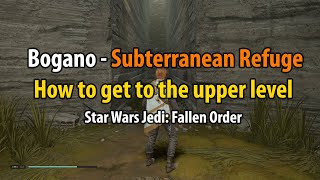 Video Bogano Subterranean Refuge - How to get to Upper Level