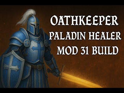 UNSTOPPABLE HEALS! Oathkeeper Paladin MOD 31 Build Guide