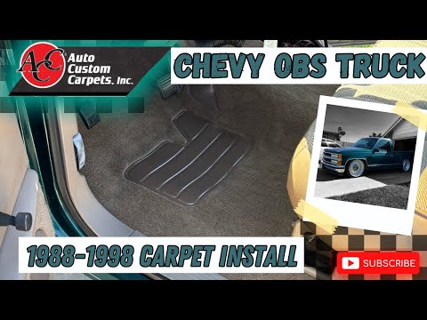 Chevy OBS Truck 1988 1998 carpet install