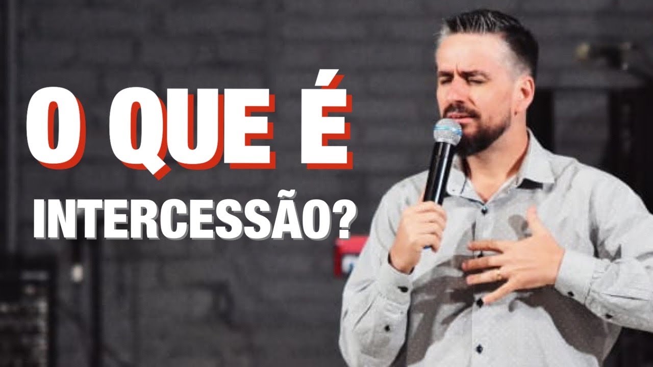O QUE É INTERCESSÃO? - Apóstolo Marcos Fernando