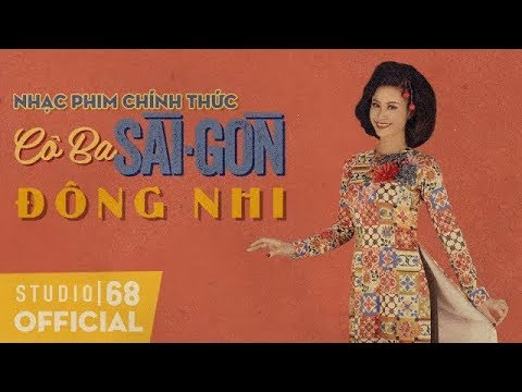 Cô Ba Sài Gòn OST - Đông Nhi | Nhạc Phim Chính Thức