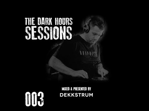 The Dark Hours Sessions 003