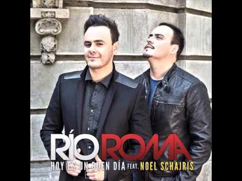 Hoy Es Un Buen Día (feat. Noel Schajris) - Río Roma