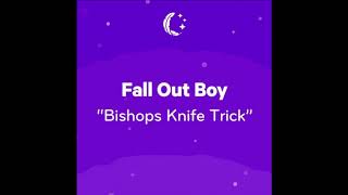 Bishops Knife Trick (Fall Out Boy) - Sparrow Sleeps Music Box Edition
