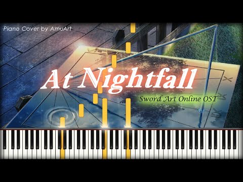 Sword Art Online (소드아트온라인) OST - At Nightfall│Emotional & Sad OST Piano Cover & Tutorial