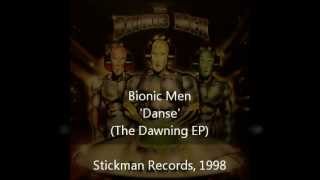 Bionic Men - Danse