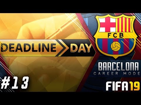 FIFA 19 Barcelona Career Mode EP13 - Transfer Deadline Day!! No More "Unrealistic" Transfers?!