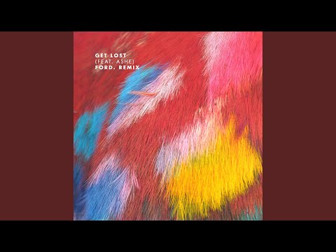 Get Lost (Ford. Remix)
