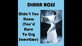 Music video thumbnail preview for Diana Ross - Didn't You Know (You'd Have To Cry Sometime) (Clip) by Diana Ross
