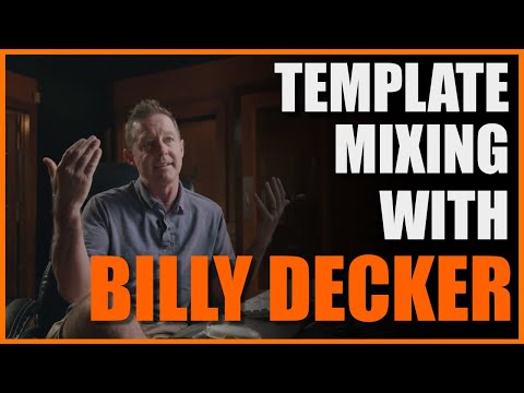 Mixing With Consistency Using Templates w/ Billy Decker