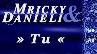 Mricky & Danieli - Tu (Dandabadan) (Mark'Oh Rmx) (2000)