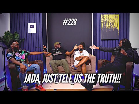 #229 - Jada, Just Tell Us The Truth!!  - The Mics Are Open