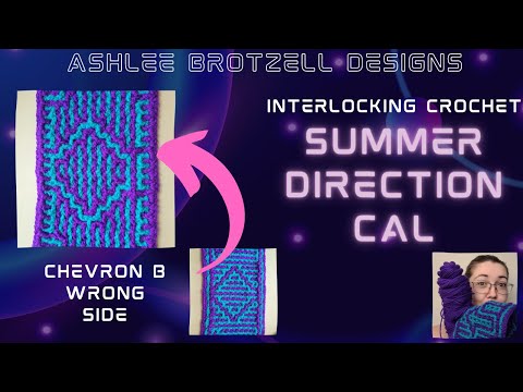 Summer Direction CAL - Interlocking Crochet: Chevron B (WS)