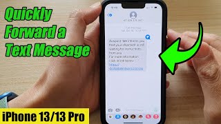 iPhone 13/13 Pro: How to Quickly Forward a Text Message