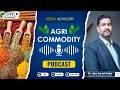 Agri Commodity Podcast As On 15 07 2026