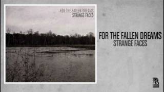 For The Fallen Dreams - Strange Faces