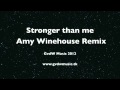 Stronger than me - Amy Winehouse reggae remix