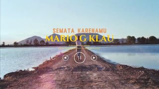 Download lagu MARIO G KLAU - SEMATA KARENAMU (LIRIK VIDEO) LAGU TERBARU POPULER mp3 Download lagu MARIO G KLAU - SEMATA KARENAMU (LIRIK VIDEO) LAGU TERBARU POPULER mp3