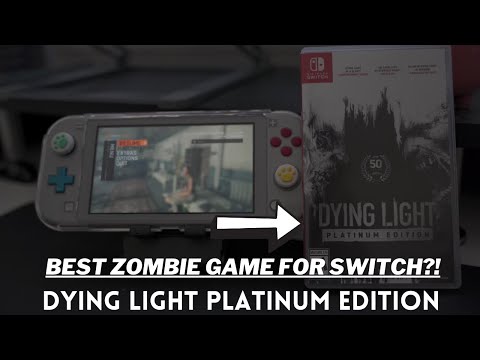 COULD THIS BE THE BEST ZOMBIE GAME FOR SWITCH?! | Dying Light Platinum Edition For Nintendo Switch