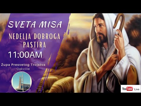 [LIVE] Sveta Misa: Nedelja Dobroga Pastira (25.4.2021) - Župa Presvetog Trojstva Oakville